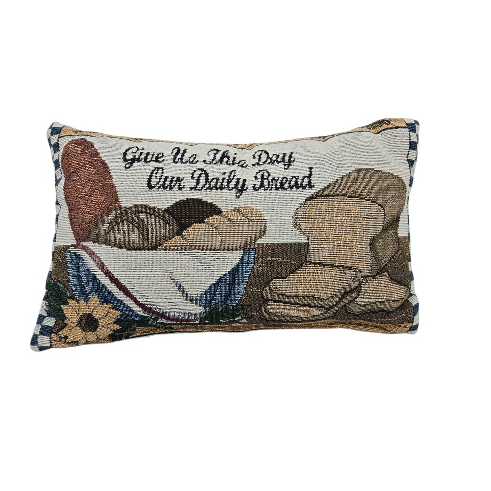 Christian Tapestry Throw Pillow Give Us this Day Our Daily Bread Accent 11x7"